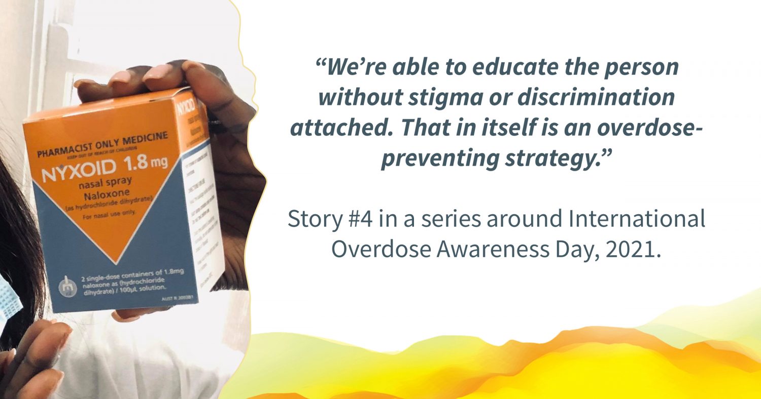 A picture of Nyxoid packaging. Text alongside: ""We're able to educate the person without stigma or discrimination attached. That in itself is an overdose-preventing strategy." Story #4 in a series around International Overdose Awareness Day.