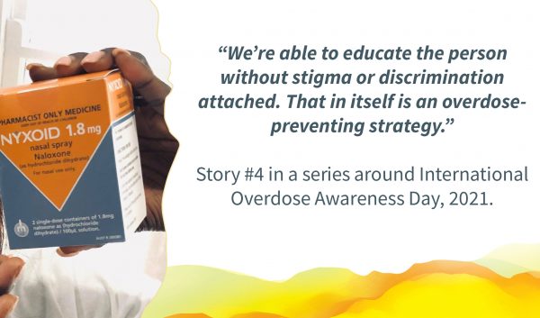 A picture of Nyxoid packaging. Text alongside: ""We're able to educate the person without stigma or discrimination attached. That in itself is an overdose-preventing strategy." Story #4 in a series around International Overdose Awareness Day.