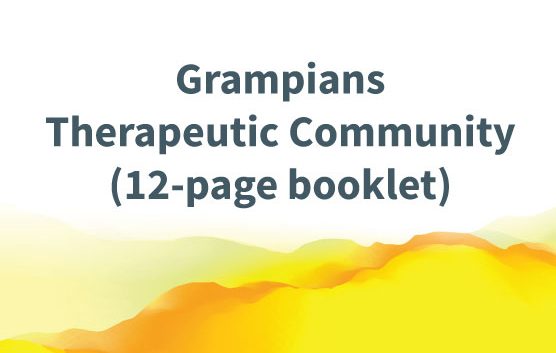Grampians Therapeutic Community (12-page booklet)